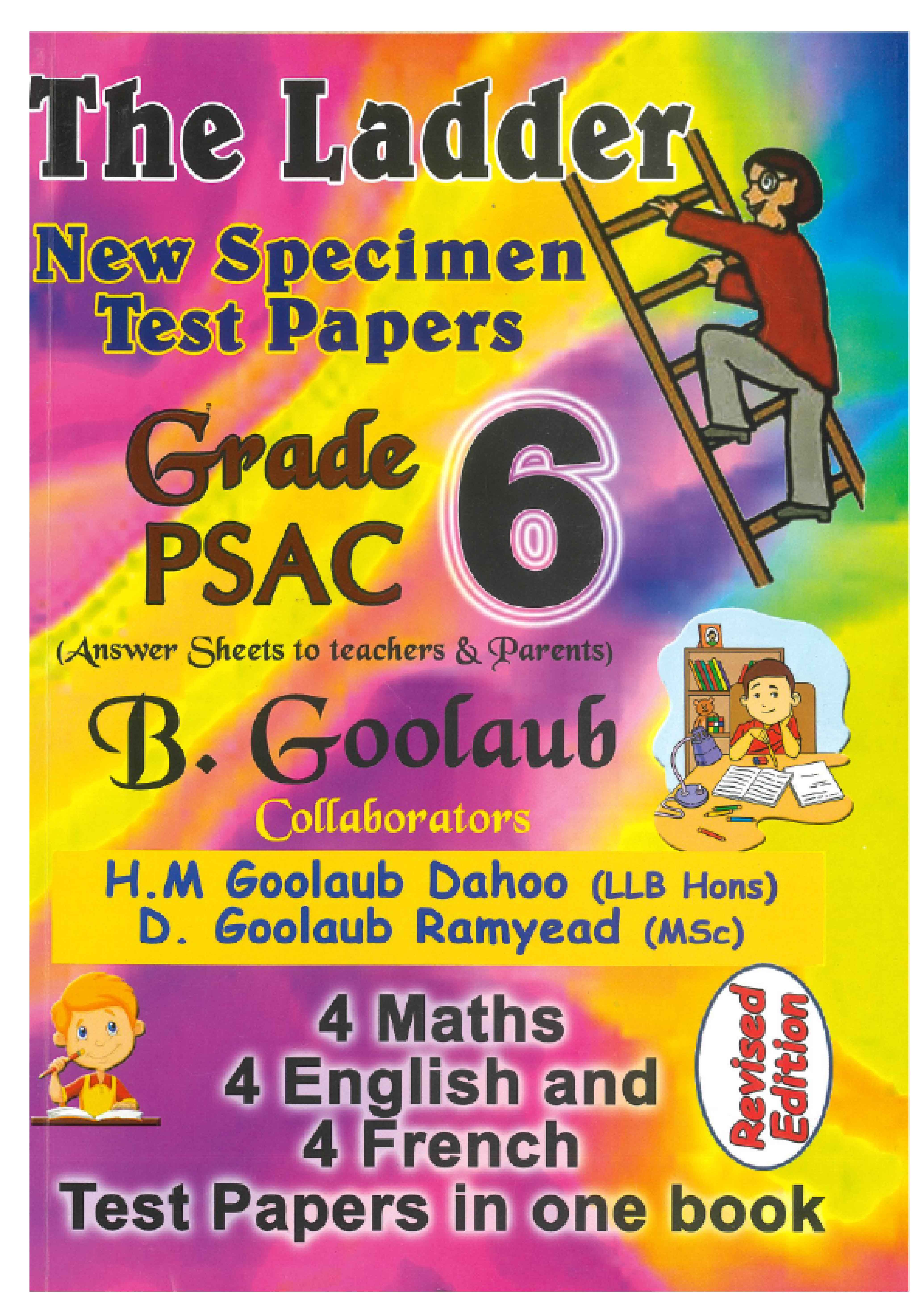 LADDER NEW SPECIMEN TEST PAPERS G6 PSAC ENGLISH FRENCH & MATHS GOOLAUB